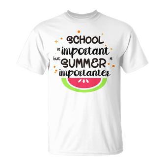 School Is Important But Summer Is Importanter Watermelon Design Unisex T-Shirt | Favorety CA