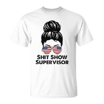 Shit Show Supervisor Funny Mom Dad Boss Manager Teacher Unisex T-Shirt | Mazezy