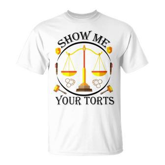 Show Me Your Torts Unisex T-Shirt | Favorety AU