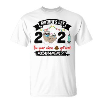 Sloth Mothers Day 2021 The Year When 848 Shirt Unisex T-Shirt | Favorety AU