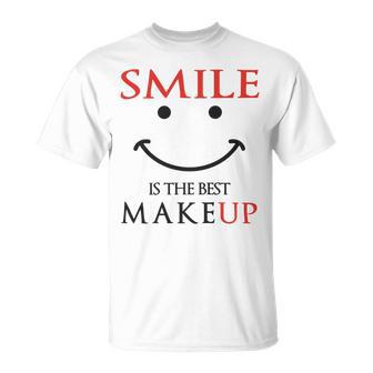 Smile Is The Best Makeup Unisex T-Shirt | Favorety CA