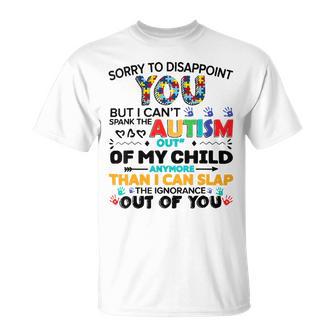 Sorry To Disappoint You But I Cant Spank The Autism Unisex T-Shirt | Favorety CA