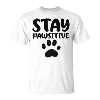 Stay Pawsitive 96 Trending Shirt Unisex T-Shirt | Favorety DE