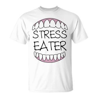 Stress Eater 57 Trending Shirt Unisex T-Shirt | Favorety UK