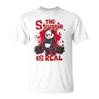 The Struggle Is Real Panda Fitness Gym Bodybuilding Unisex T-Shirt | Mazezy