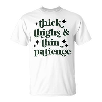 Thick Thighs Thin Patience Gym Workout Thick Thighs T-shirt - Thegiftio UK