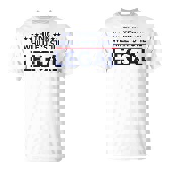 Think While Its Still Legal V5 T-shirt - Thegiftio