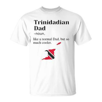 Trinidad And Tobago Pride Flag Dad Fathers Day Father Trini Unisex T-Shirt | Mazezy