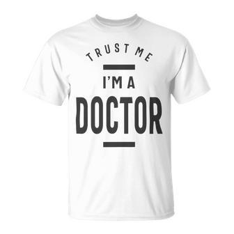 Trust Me Im A Dogtor 670 Shirt Unisex T-Shirt | Favorety DE