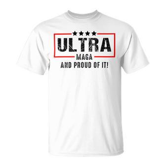 Ultra Maga And Proud Of It A Ultra Maga And Proud Of It V2 Unisex T-Shirt | Favorety CA