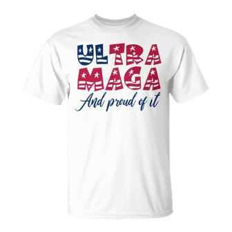 Ultra Maga And Proud Of It A Ultra Maga And Proud Of It V5 Unisex T-Shirt | Favorety UK