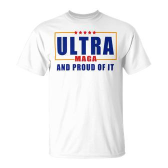 Ultra Maga And Proud Of It V11 Unisex T-Shirt | Favorety CA