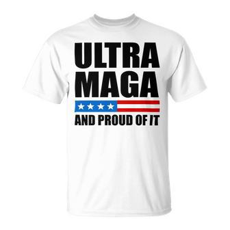 Ultra Maga And Proud Of It V22 Unisex T-Shirt | Favorety AU