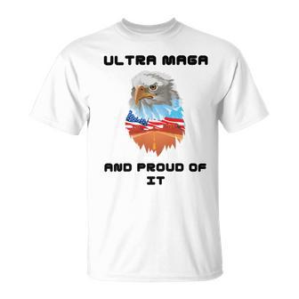 Ultra Mega And Proud Of It Pro Trump Patriotic Republican Unisex T-Shirt | Favorety