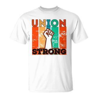 Union Strong Union Worker Union Workers Labor Day Unisex T-Shirt | Mazezy