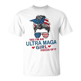 Yes Im An Ultra Maga Girl Proud Of It Usa Flag Messy Unisex T-Shirt | Favorety AU