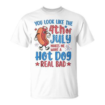 You Look Like 4Th Of July Makes Me Want A Hot Dog Real Bad V8 Unisex T-Shirt - Seseable