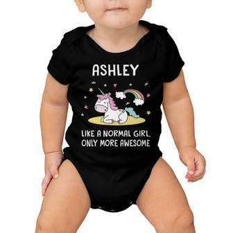Ashley Name Gift Ashley Unicorn Like Normal Girl Only More Awesome Baby Onesie - Seseable