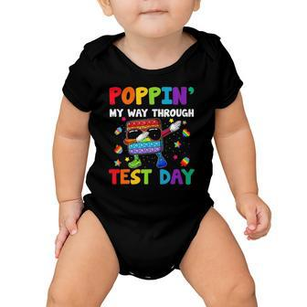 Dabbing Poppin My Way Through Test Day Testing Teacher Kids Baby Onesie | Mazezy