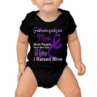 Fibromyalgia Mom Most People Never Meet Their Hero I Raised Mine Purple Ribbon Fibromyalgia Fibromyalgia Awareness Baby Onesie | Favorety CA