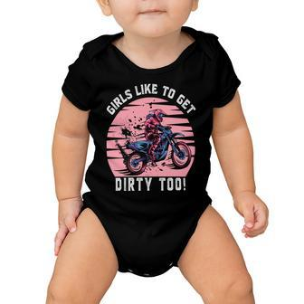 Girls Like To Get Dirty Too Funny Girl Motocross Gift Girl Motorcycle Lover Vintage Baby Onesie | Favorety CA