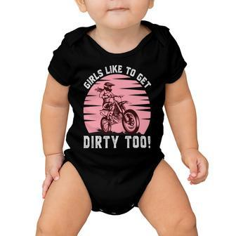 Girls Like To Get Dirty Too Funny Girl Motocross Gift Girl Motorcycle Lover Vintage V2 Baby Onesie | Favorety CA