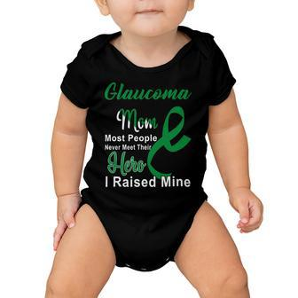 Glaucoma Mom Most People Never Meet Their Hero I Raised Mine Green Ribbon Glaucoma Glaucoma Awareness Baby Onesie | Favorety