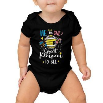 He Or She Great Papa To Bee Gender Reveal Funny Gift Baby Onesie | Mazezy