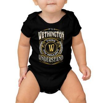 It A Wethington Thing You Wouldnt Understand Baby Onesie - Seseable