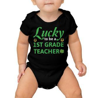 Lucky To Be A 1St Grade Teacher St Patrick Day Baby Onesie | Favorety CA