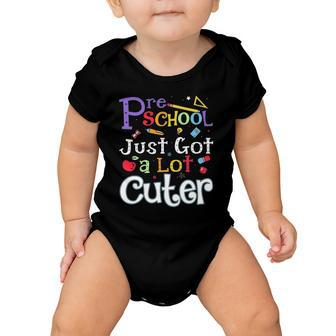 Preschool Just Got A Lot Cuter Funny Back To School Gifts Baby Onesie | Mazezy