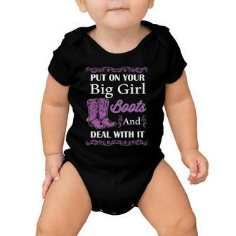 Put On Your Big Girl Boots And Deal With It Country Baby Onesie | Mazezy
