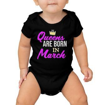 Queens Are Born In March Birthday Girl Baby Onesie | Mazezy