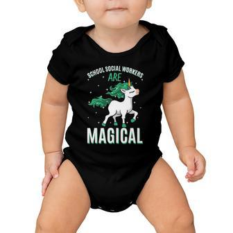 School Social Workers Are Magical Unicorn Counselor Job Baby Onesie | Mazezy