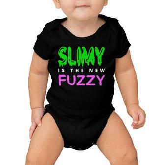Slimy Is The New Fuzzy Cute Slime Queen & King Adult Kids Baby Onesie | Mazezy