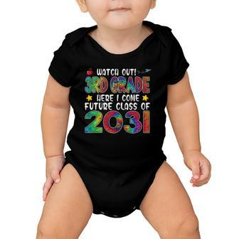 Watch Out 3Rd Grade Here I Come Future Class 2031 Kids Baby Onesie | Mazezy