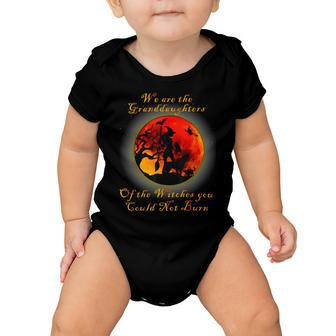 We Are The Granddaughters Of The Witches You Could Not Burn 212 Shirt Baby Onesie | Favorety CA