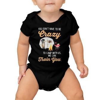 You Dont Have To Be Crazy To Camp With Us Flamingo T Shirt Baby Onesie - Monsterry