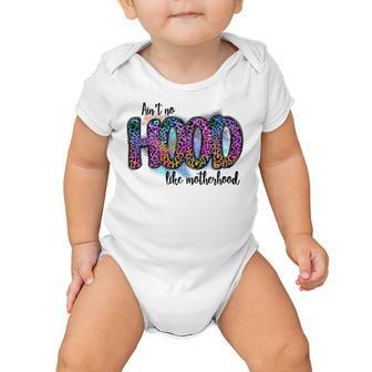 Aint No Hood Like Motherhood Graphic Design Baby Onesie | Favorety