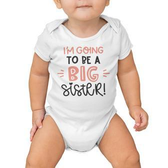 Baby Shower Text Design Im Going To Be A Big Sister Baby Onesie | Favorety CA