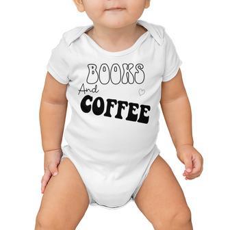 Books And Coffee Gift For Coffee Lover Coffee Tee Coffee Saying Gift For Books Lover Gift For Coffee Lover Baby Onesie | Favorety UK