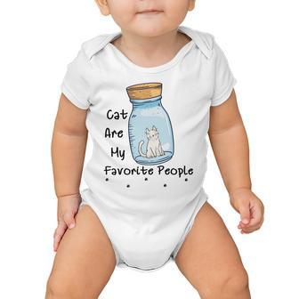 Cat Are My Favorite People Cat Lover Pet Lover Funny Gift Cat Mama Cat Lover Gift Baby Onesie | Favorety