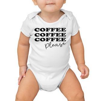 Coffee Please Coffee Lover Tee Gift For Coffee Lover For Coffee Lover Baby Onesie | Favorety UK