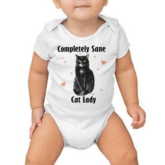 Completely Sane Cat Lady Cat Lover Cute Kitty Baby Onesie | Favorety CA