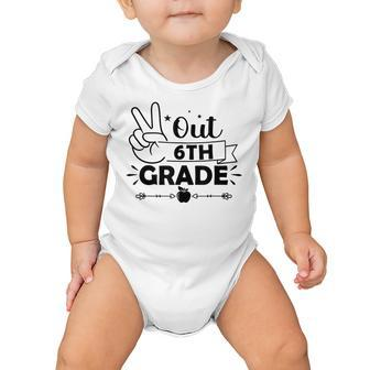 Graduation Peace Out 6Th Grade Funny End Of School Year  Baby Onesie