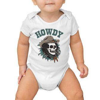 Howdy Cowboy Skull Western Rodeo Vintage Country Southern Baby Onesie | Mazezy