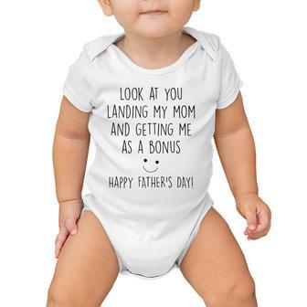 Look At You Landing My Mom And Getting Me As A Bonus Baby Onesie - Seseable