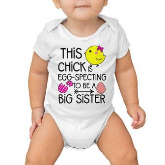 This Chick Is Egg Specting To Be A Big Sister Baby Onesie - Monsterry AU