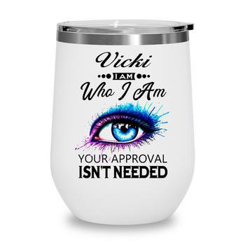 Vicki Name Gift Vicki I Am Who I Am Women's Short Sleeves T-shirt