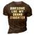 Awesome Like My Granddaughter Grandparents Cool Funny 3D Print Casual Tshirt Brown